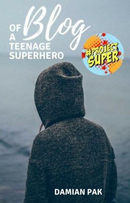 Blog of a Teenage Superhero