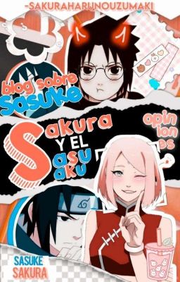 Blog sobre Sasuke, Sakura y el SasuSaku