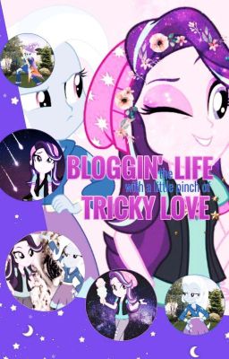 Bloggin' The Life with a little pinch of Tricky Love - One Shot [StarXie]