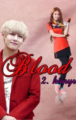 •Blood• 2. Könyv [BEFEJEZETT]