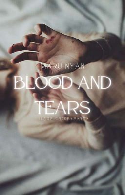 Blood And Tears |Liu Woods|© Book 1