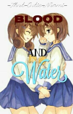 Blood and Water (Naoko {Naomi X Seiko}/Corpse Party Fanfic)