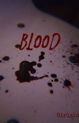 -Blood- [Bhtt, GL]