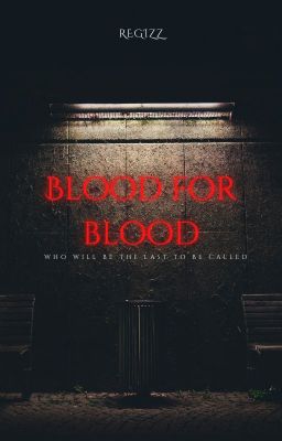 BLOOD FOR BLOOD