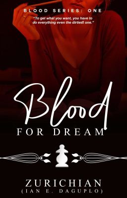 Blood for Dream | Blood Series #1 (Completed)