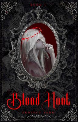 Blood Hunt : Project Zero