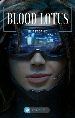 BLOOD LOTUS: El Retorno