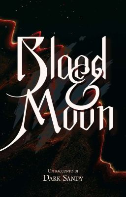 Blood & Moon