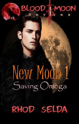 Blood & Moon Series, New Moon 1-Saving Omega (On-going) Slow update