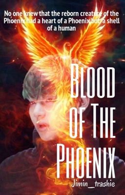 Blood of The Phoenix // Taehyung ff