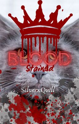 Blood Stained - Warrior Cats Fan Fiction || SPIN OFF