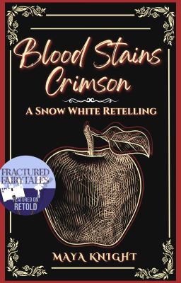 Blood Stains Crimson: A Snow White Retelling ║WATTYS 2023║