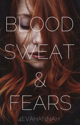 Blood, Sweat and Fears