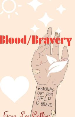 Blood To Bravery