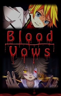 Blood | Vows (Len x Oliver)