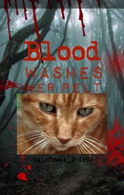 Blood Washes Her Pelt {COMPLETE}