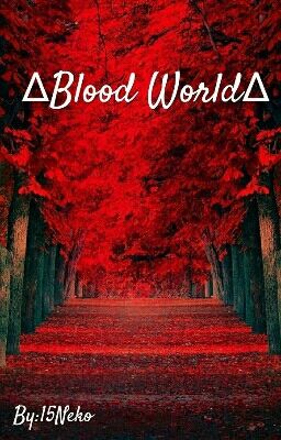 ∆Blood World∆