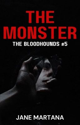 BLOODHOUNDS #5: THE MONSTER