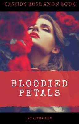 BLOODIED PETALS//ANON BOOK