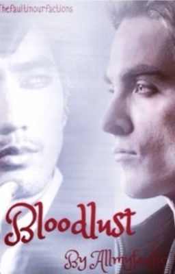 Bloodlust: An Alec and Magnus (Malec) Fanfiction