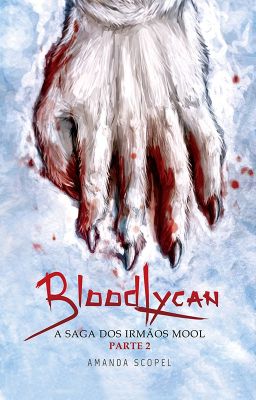 BloodLycan - A Saga dos irmãos Mool - Parte 2