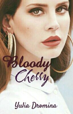 Bloody Cherry