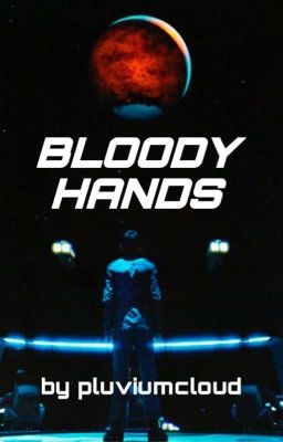 Bloody Hands || E. Wiggin