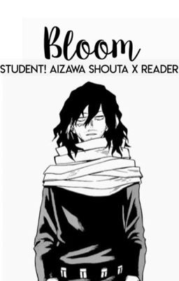 bloom ➾ shouta aizawa