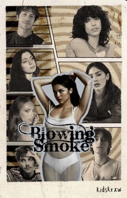 Blowing Smoke ✶ Original