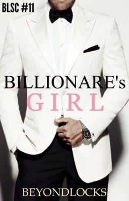 BLSC #11 : Billionare's Girl