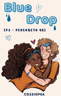 Blue drop [Percy Jackson - Percabeth OS]