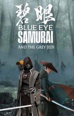 blue eye Samurai and the Grey jedi