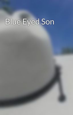 Blue Eyed Son