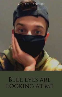 Blue eyes are looking at me | KxK