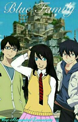 Blue Family [ Blue exorciste ] (En Pause)