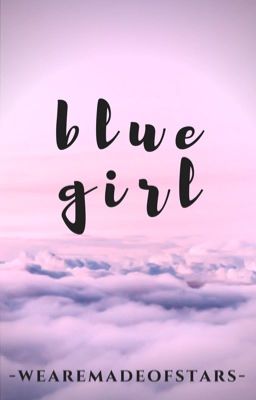 Blue Girl ~poetry