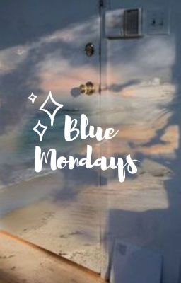 Blue Mondays { seventeen }