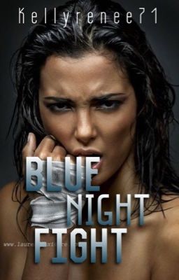 Blue Night Fight {Completed}