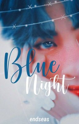 → BLUE NIGHT; kth