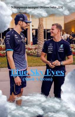 Blue Sky Eyes (Mick x Ocon)