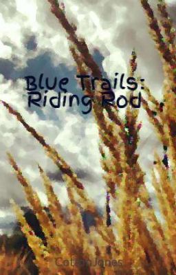 Blue Trails:  Riding Rod