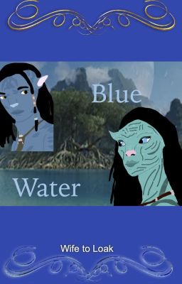 Blue Water ~ Lo'ak x OC