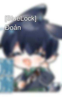 [BlueLock] Đoản