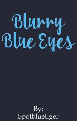 Blurry Blue Eyes (Klangst One Shot)