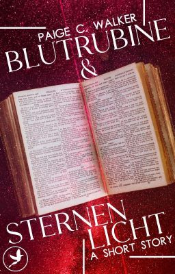 Blutrubine und Sternenlicht || Short Story