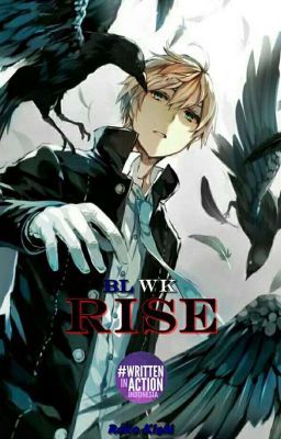 BLWK: Rise [End]