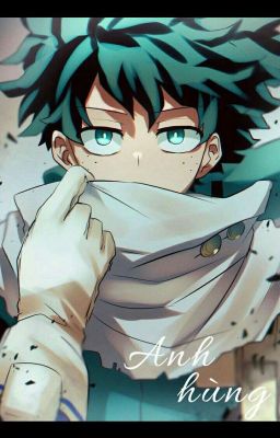 | BnHA - AllDeku | Anh hùng 