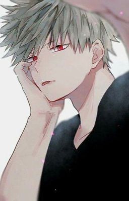 [ BnHA/Bakugou & you] Mẫu truyện nhỏ đáng yêu 