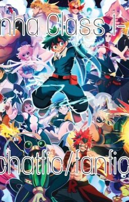 Bnha Class 1-A chatfic/fanfic (Complete!)