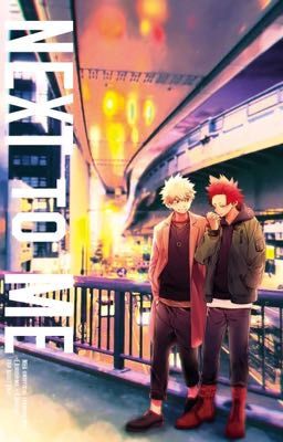 (BnHA fanfic)[KiriBaku] Next to me